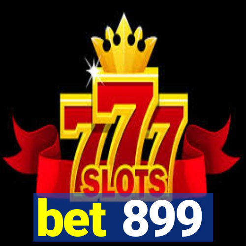 bet 899