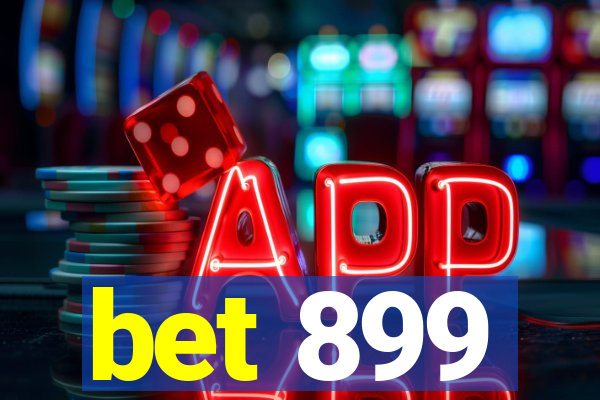 bet 899