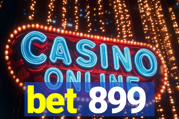 bet 899