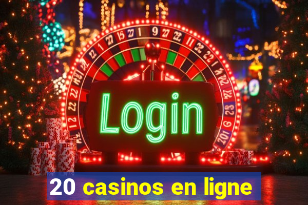 20 casinos en ligne