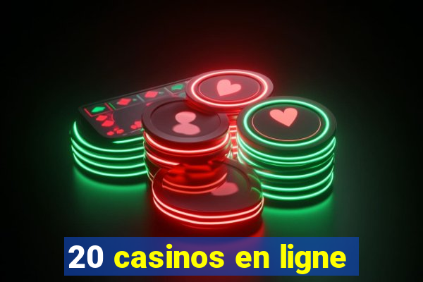 20 casinos en ligne