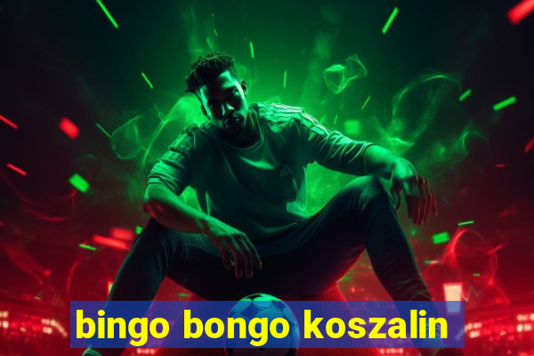 bingo bongo koszalin