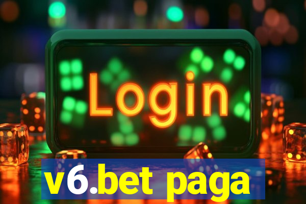 v6.bet paga