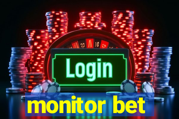 monitor bet