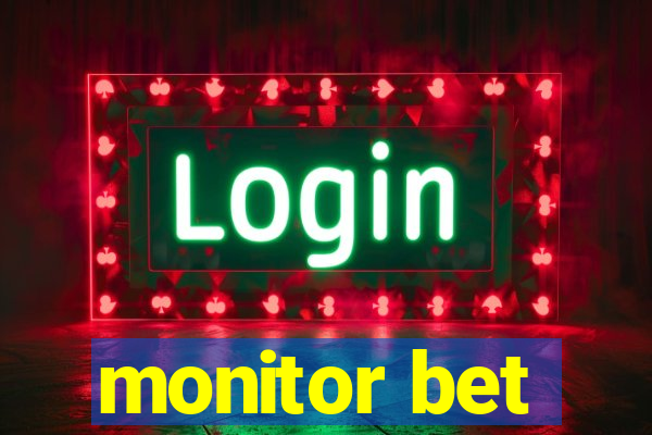 monitor bet