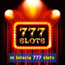 m loteria 777 slots