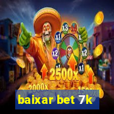 baixar bet 7k