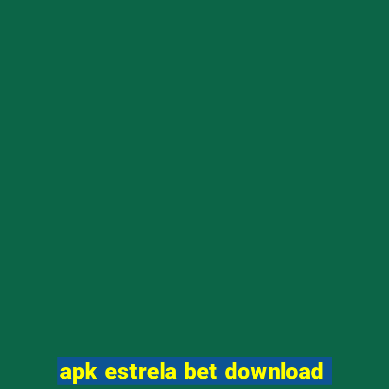 apk estrela bet download