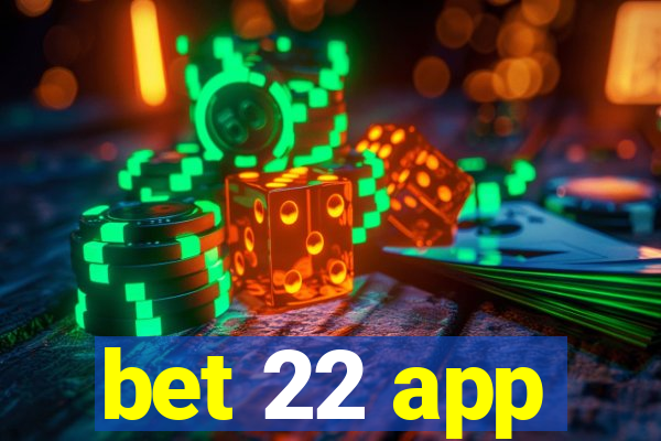 bet 22 app