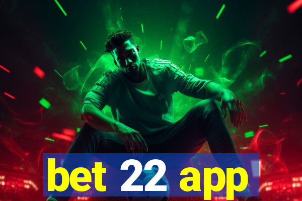 bet 22 app