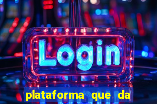 plataforma que da bonus sem depositar