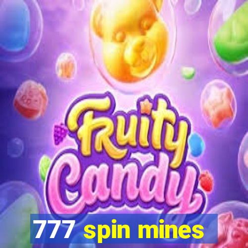 777 spin mines