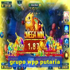 grupo wpp putaria