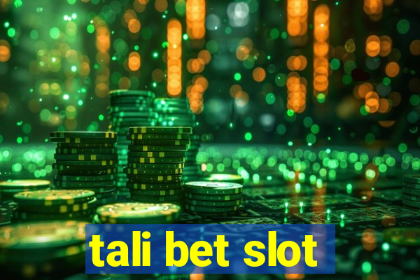 tali bet slot