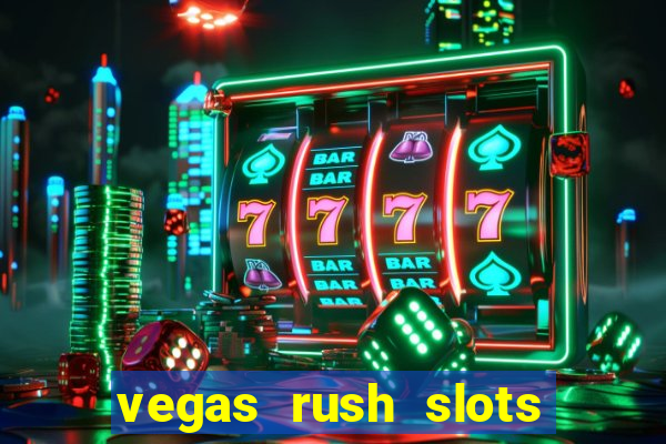 vegas rush slots casino gratis