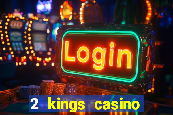 2 kings casino kings mountain