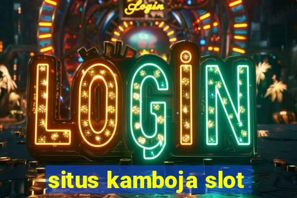 situs kamboja slot