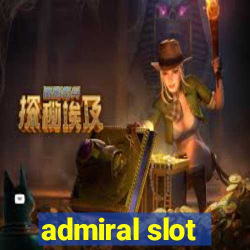 admiral slot