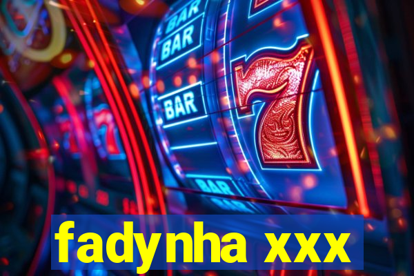 fadynha xxx