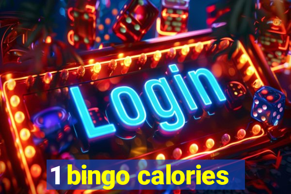 1 bingo calories