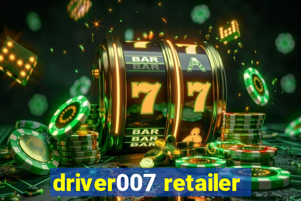 driver007 retailer