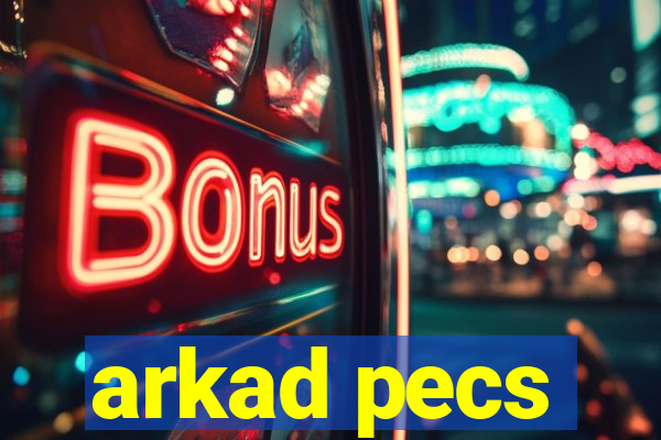 arkad pecs