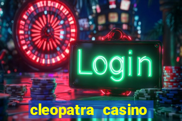 cleopatra casino slots free