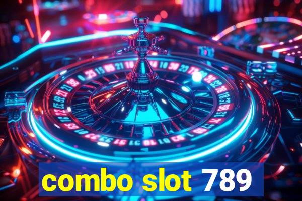 combo slot 789