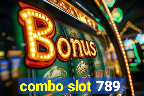 combo slot 789