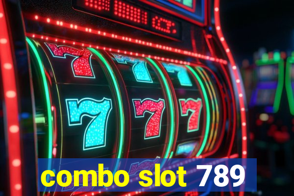 combo slot 789