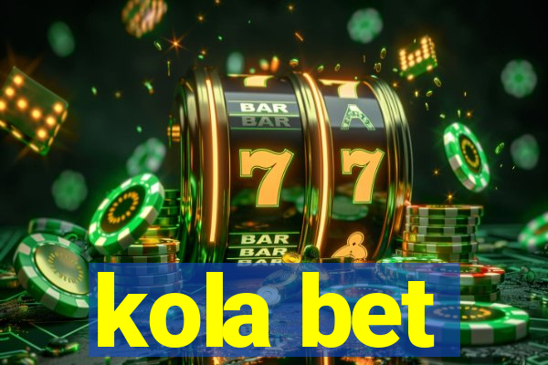 kola bet