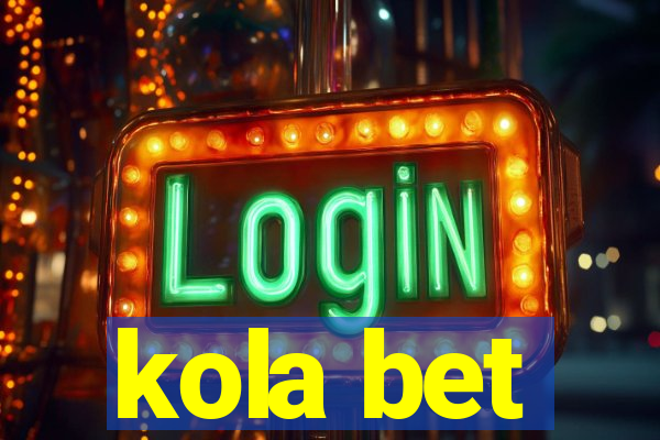 kola bet