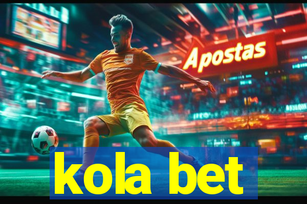 kola bet