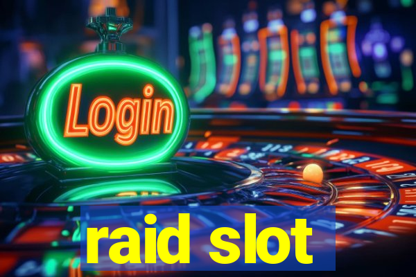 raid slot