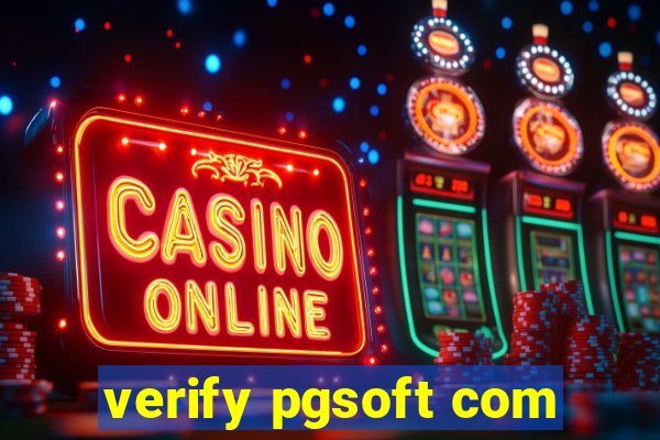 verify pgsoft com