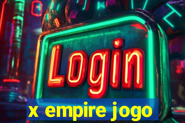 x empire jogo