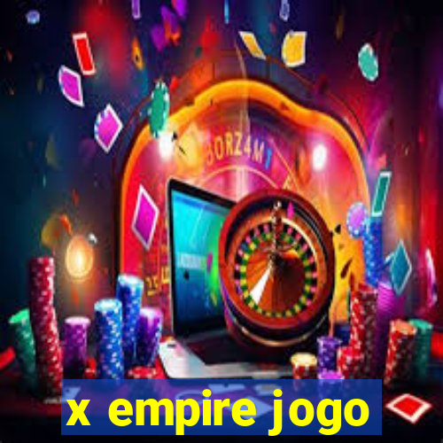 x empire jogo