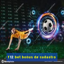 f12 bet bonus de cadastro