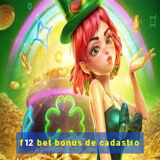 f12 bet bonus de cadastro