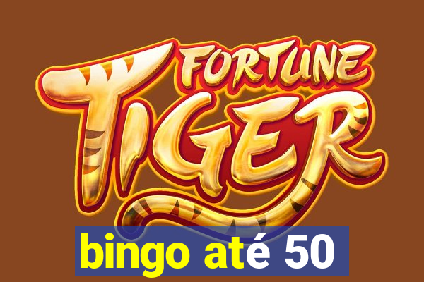 bingo até 50