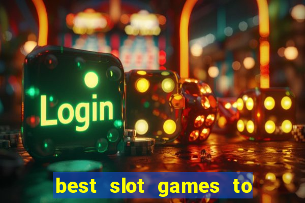 best slot games to win money