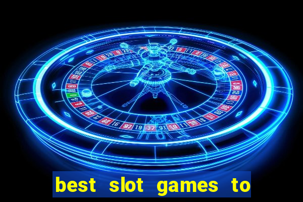 best slot games to win money