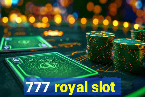 777 royal slot