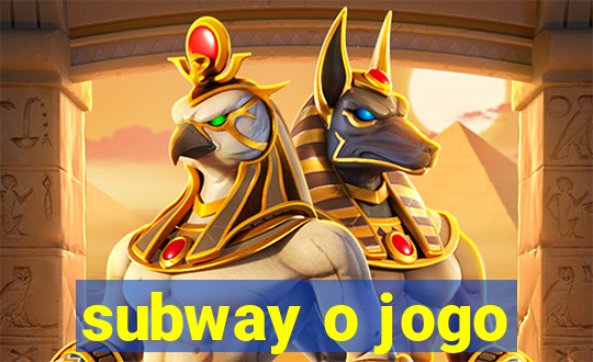 subway o jogo