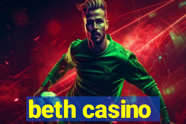 beth casino