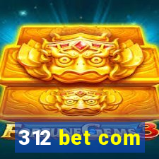 312 bet com