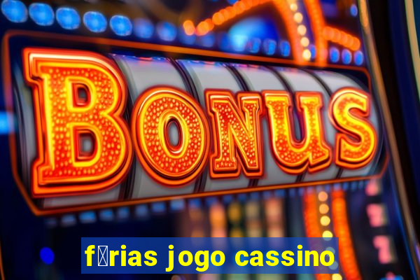 f茅rias jogo cassino