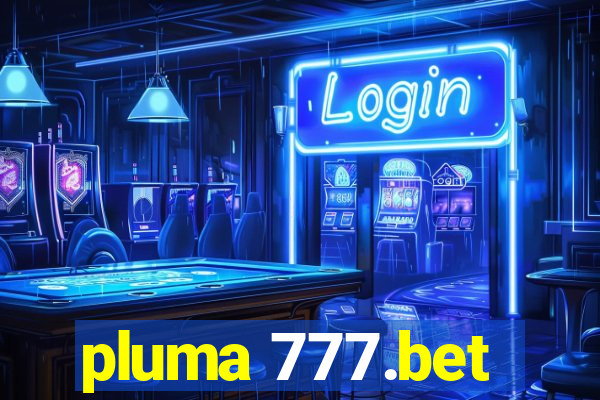 pluma 777.bet