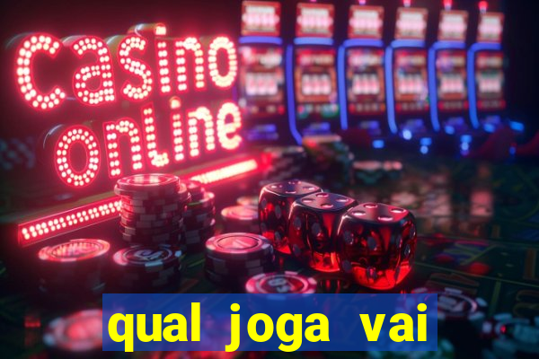 qual joga vai passar na globo hoje