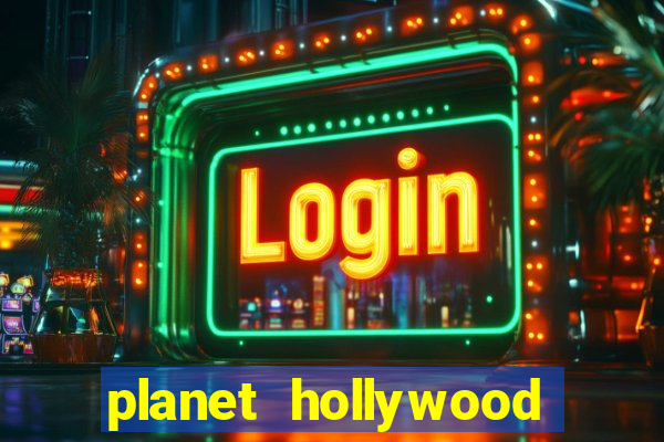 planet hollywood casino in vegas